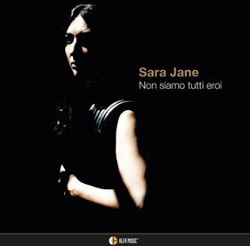 SARA JANE: Presentazione del nuovo album "Non siamo tutti eroi"